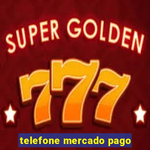 telefone mercado pago